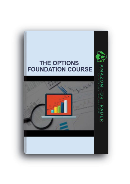 THE OPTIONS FOUNDATION COURSE