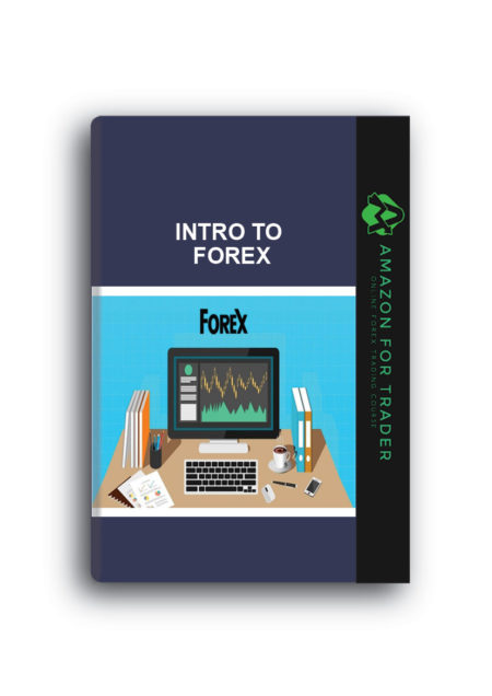 INTRO TO FOREX