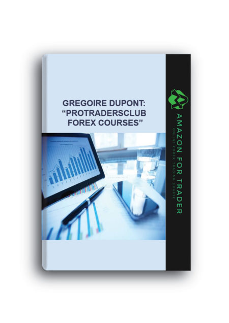 Gregoire Dupont: “protradersclub Forex Courses”