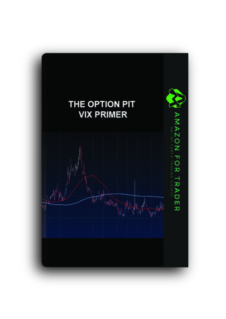 The Option Pit VIX Primer
