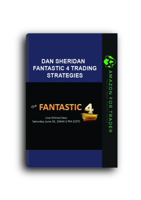 Dan Sheridan – Fantastic 4 Trading Strategies