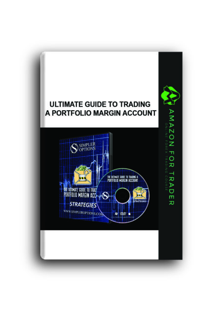 Ultimate Guide to Trading a Portfolio Margin Account