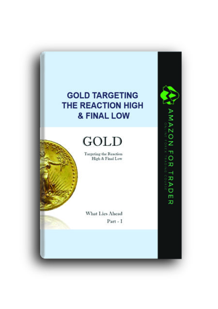 GOLD Targeting The Reaction High & Final Low