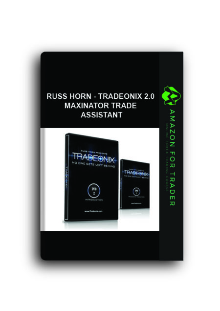 Russ Horn – Tradeonix 2.0 + Maxinator Trade Assistant