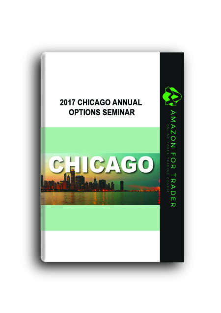 2017 CHICAGO ANNUAL OPTIONS SEMINAR
