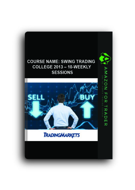 Course Name: Swing Trading College 2013 – 10-Weekly Sessions