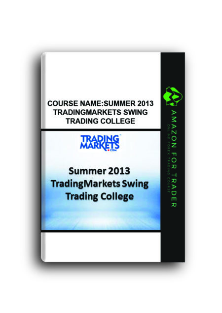 Course Name:Summer 2013 TradingMarkets Swing Trading College