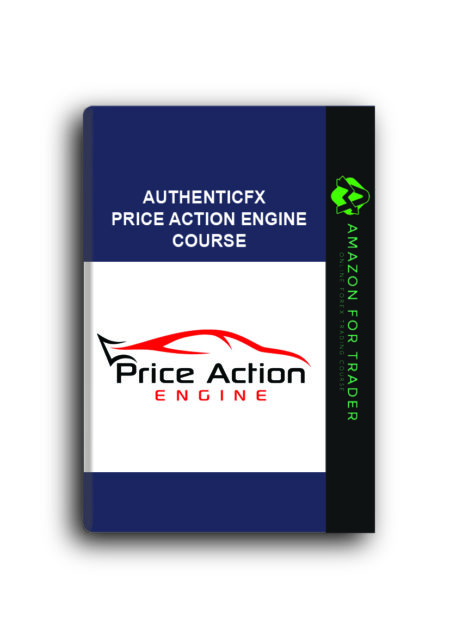 AuthenticFX – Price Action Engine Course