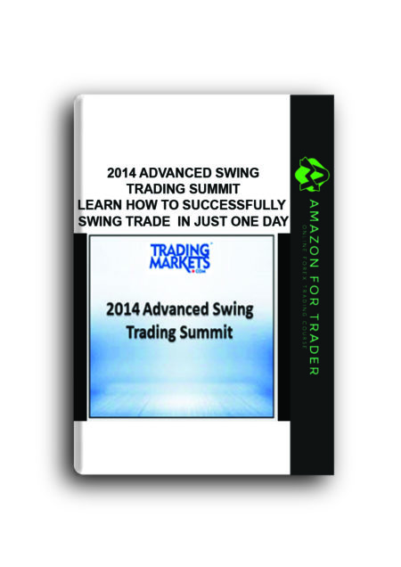 Course Name: 2014 Advanced Swing Trading Summit – Learn How To Successfully Swing Trade In Just One Day