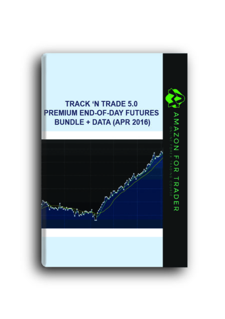 Track ‘n Trade 5.0 Premium End-of-Day Futures Bundle + Data (Apr 2016)