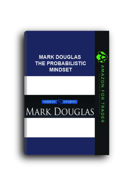 Mark Douglas – The Probabilistic Mindset