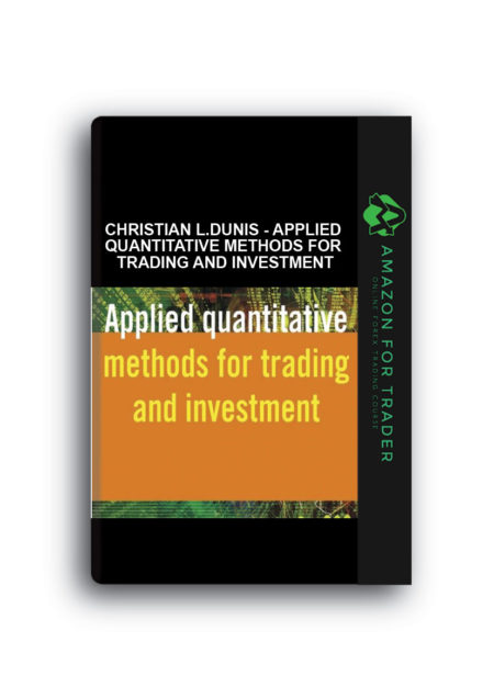 Christian L.Dunis - Applied Quantitative Methods for Trading and Investment
