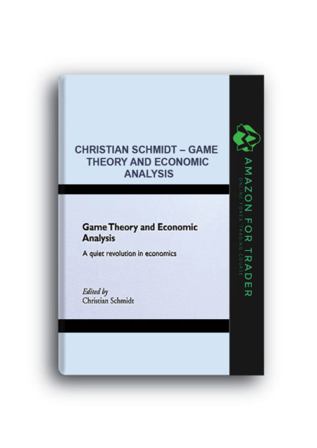 Christian Schmidt – Game Theory and Economic Analysis