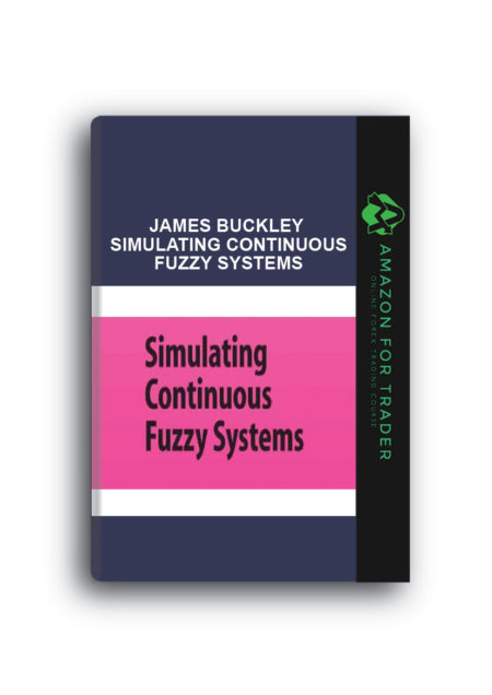 James Buckley – Simulating Continuous Fuzzy Systems