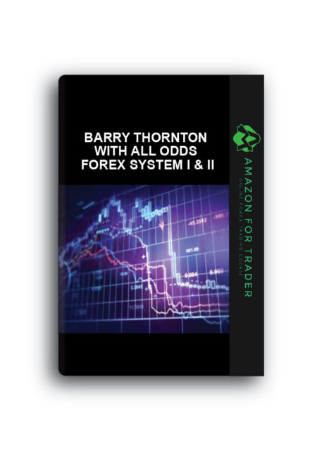 Barry Thornton – With All Odds Forex System I & II