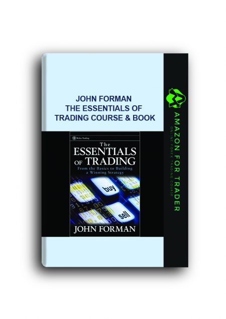 John Forman - The Essentials of Trading Course & Book