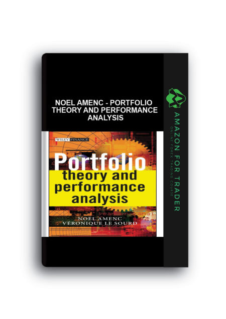Noel Amenc - Portfolio Theory and Performance Analysis