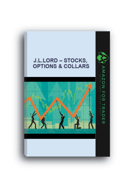 J.L.Lord – Stocks, Options & Collars