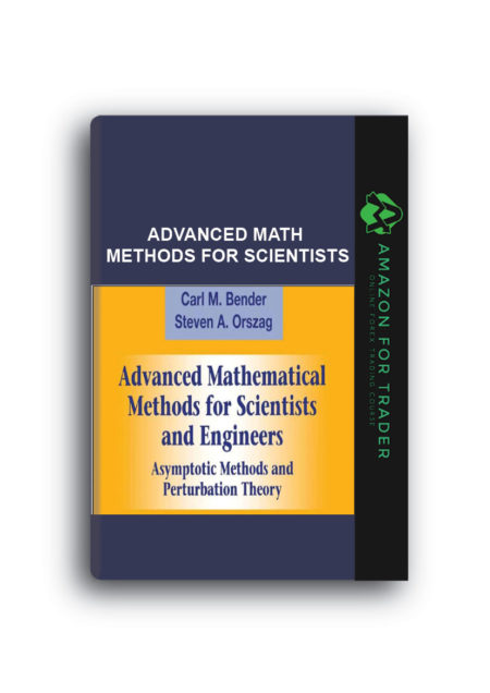 Carl M.Bender, Steven A.Orszag – Advanced Math Methods for Scientists