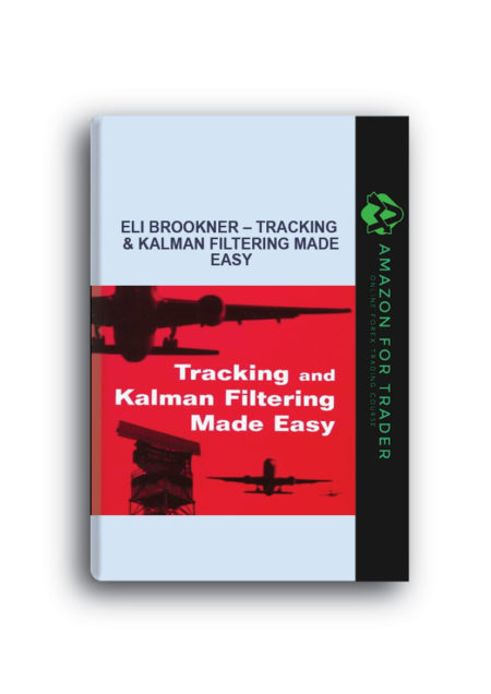 Eli Brookner – Tracking & Kalman Filtering Made Easy