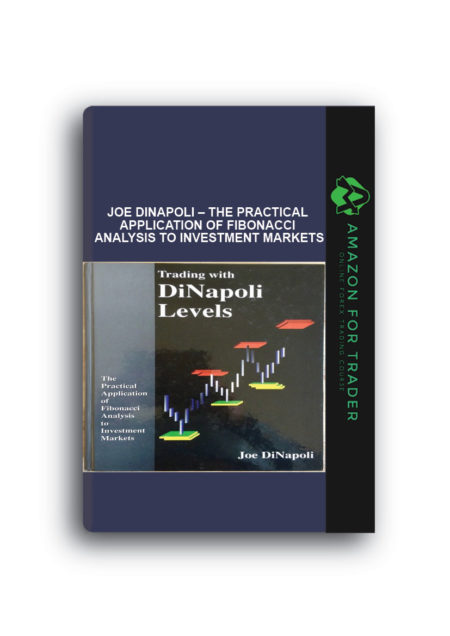 Joe DiNapoli – The Practical Application of Fibonacci Analysis to Investment Markets