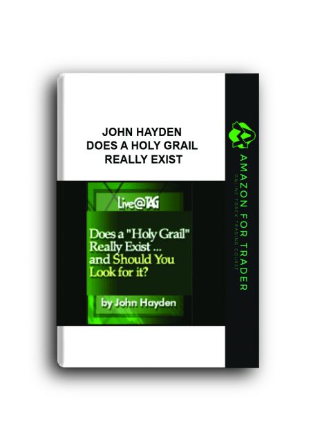 John Hayden - Does a Holy Grail Really Exist