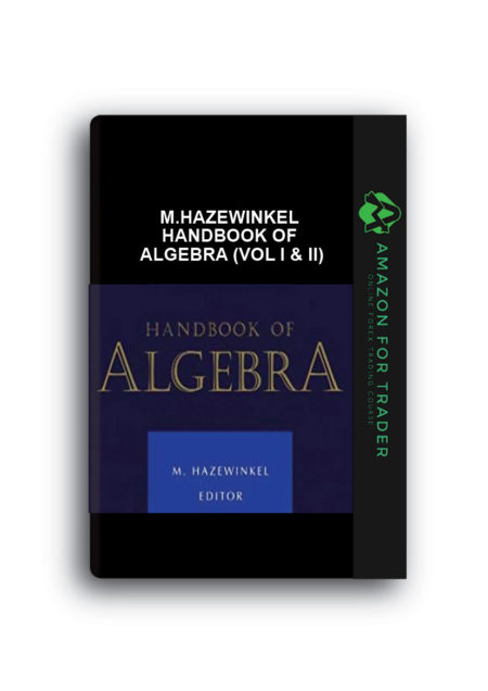 M.Hazewinkel – HandBook of Algebra (Vol I & II)