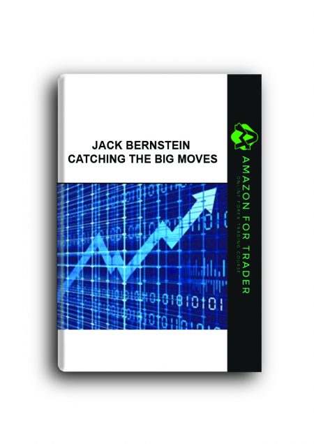 Jack Bernstein - Catching the Big Moves