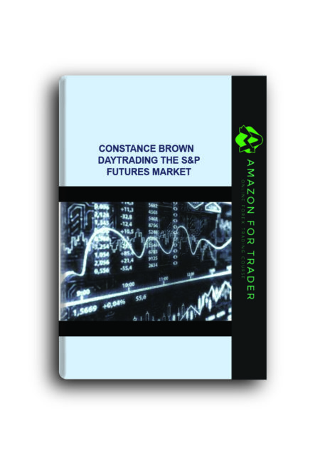 Constance Brown – DayTrading the S&P Futures Market