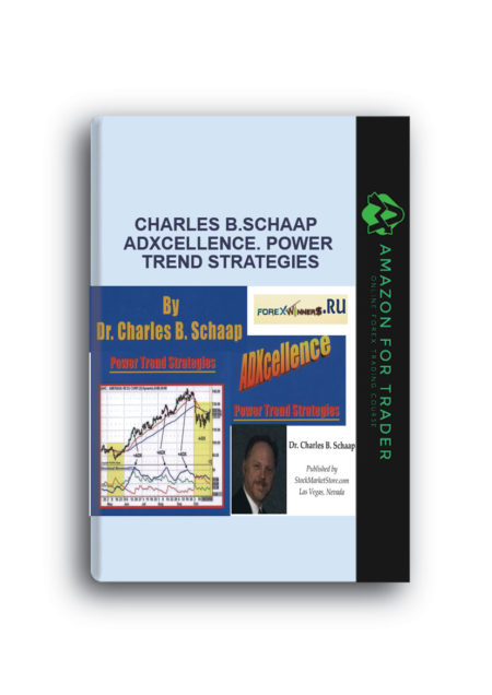 Charles B.Schaap - ADXcellence. Power Trend Strategies