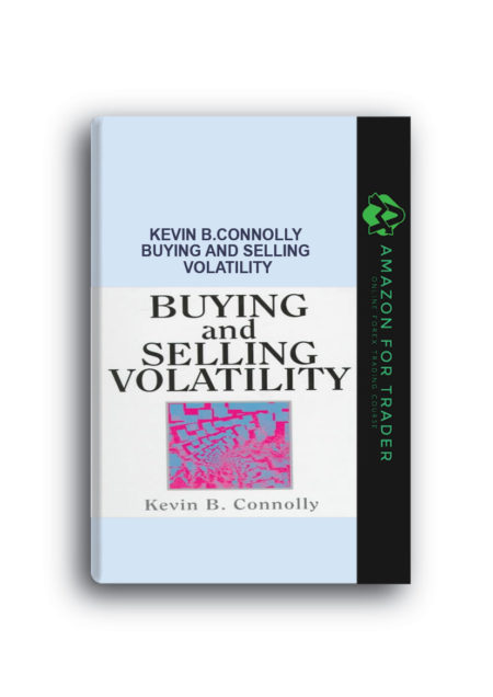 Kevin B.Connolly – Buying and Selling Volatility