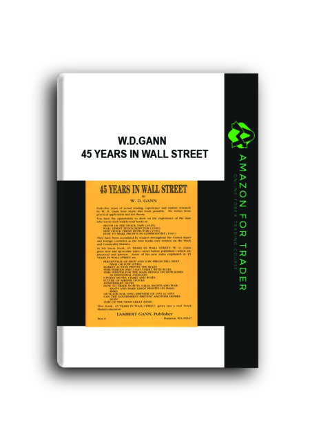 W.D.Gann - 45 Years in Wall Street