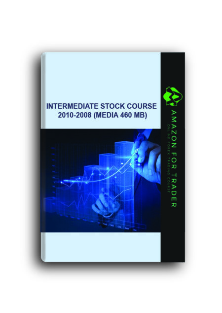 Intermediate Stock Course 2010-2008 (Media 460 MB)