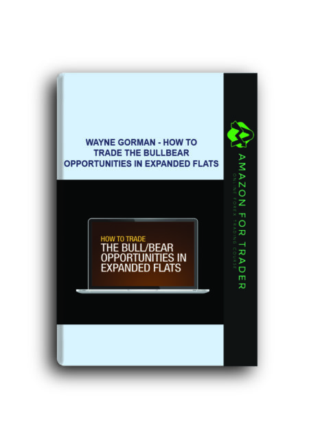 Wayne Gorman - How to Trade the BullBear Opportunities in Expanded Flats