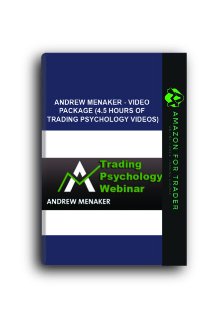 Andrew Menaker - Video Package (4.5 hours of Trading Psychology Videos)