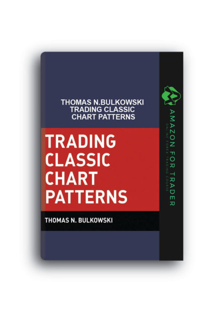 Thomas N.Bulkowski – Trading Classic Chart Patterns