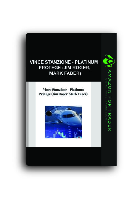 Vince Stanzione - Platinum Protege (Jim Roger, Mark Faber)