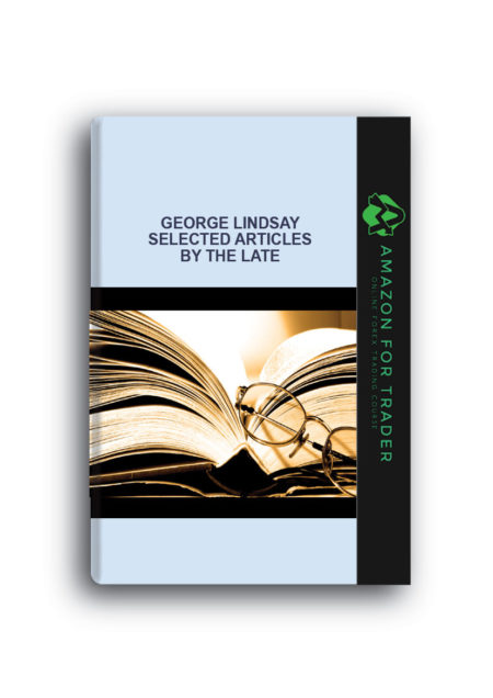 George Lindsay – Selected Articles by the Late