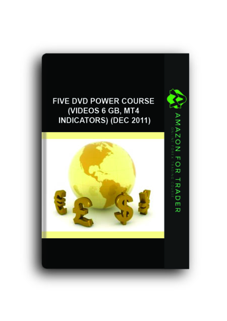 Five DVD Power Course (Videos 6 GB, MT4 Indicators) (Dec 2011)