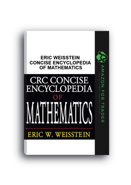 Eric Weisstein – Concise Encyclopedia of Mathematics