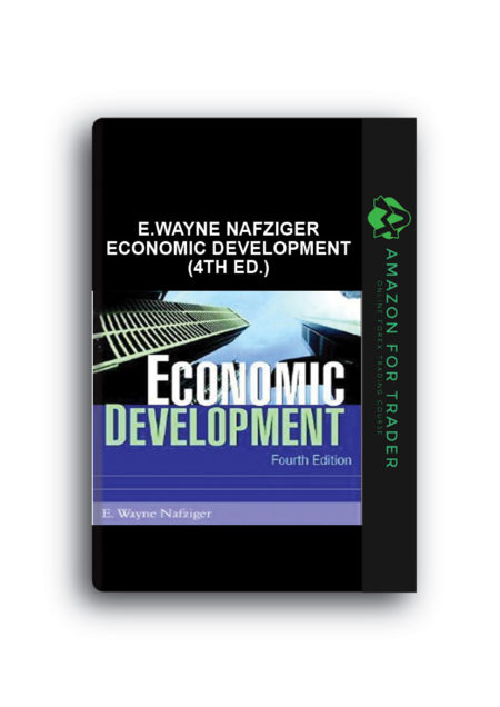 E.Wayne Nafziger – Economic Development (4th Ed.)