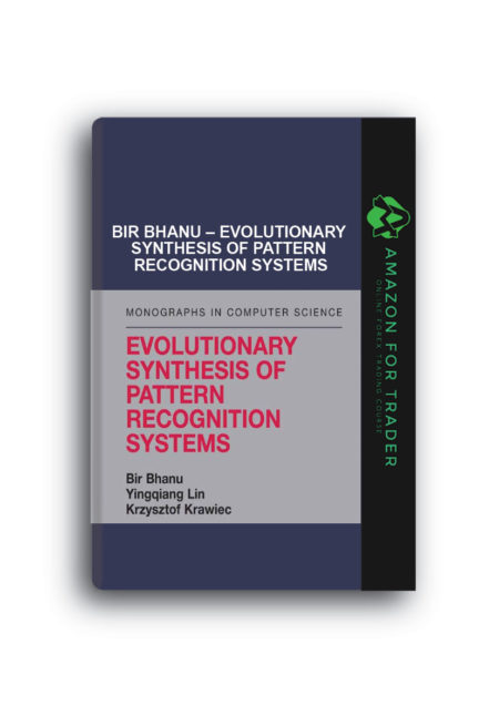 Bir Bhanu – Evolutionary Synthesis of Pattern Recognition Systems