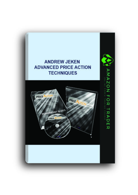 Andrew Jeken - Advanced Price Action Techniques
