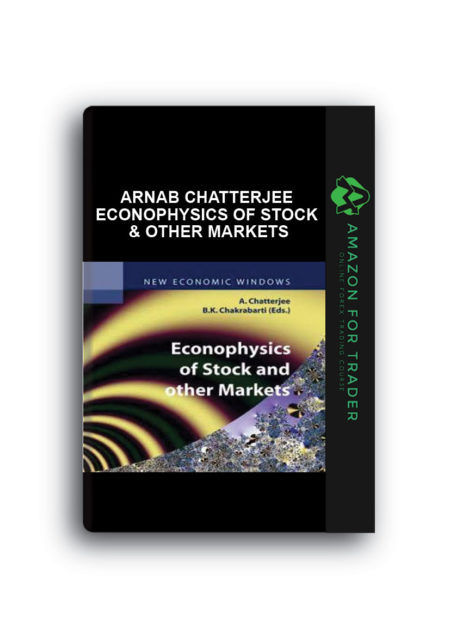Arnab Chatterjee – Econophysics of Stock & other Markets