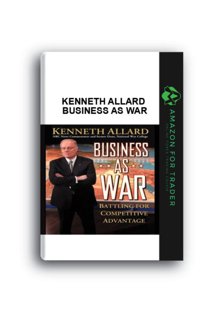 Kenneth Allard – Business as War