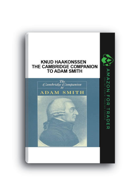 Knud Haakonssen – The Cambridge Companion to Adam Smith
