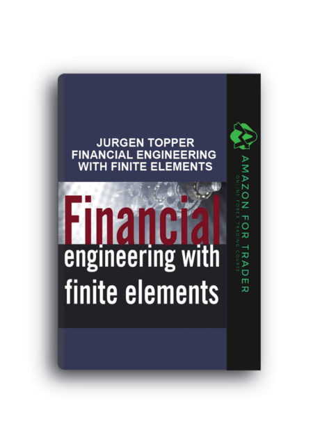 Jurgen Topper – Financial Engineering with Finite Elements