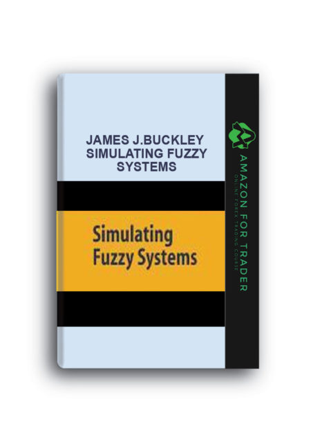 James J.Buckley – Simulating Fuzzy Systems