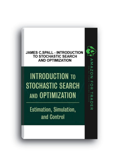 James C.Spall - Introduction to Stochastic Search and Optimization