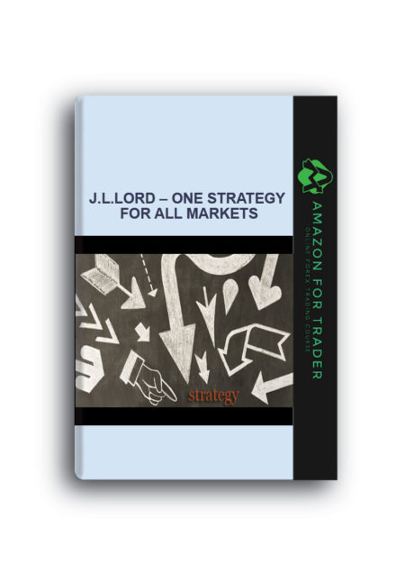J.L.Lord – One Strategy for all Markets